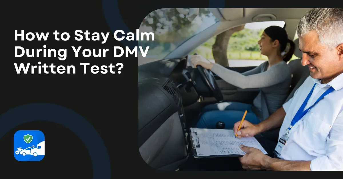 How to Stay Calm During Your DMV Written Test?